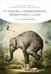 Poetry of Impermanence, Mindfulness, and Joy цена и информация | Поэзия | kaup24.ee