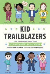 Kid Trailblazers: True Tales of Childhood from Changemakers and Leaders цена и информация | Книги для малышей | kaup24.ee