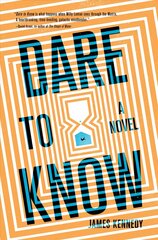 Dare to Know : A Novel цена и информация | Фантастика, фэнтези | kaup24.ee