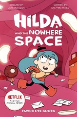 Hilda and the Nowhere Space hind ja info | Noortekirjandus | kaup24.ee