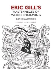 Eric Gill's Masterpieces of Wood Engraving: Over 250 Illustrations hind ja info | Kunstiraamatud | kaup24.ee