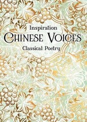Chinese Voices: Classical Poetry New edition цена и информация | Поэзия | kaup24.ee