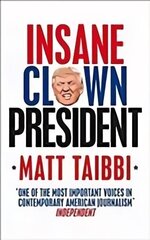 Insane Clown President: Dispatches from the American Circus цена и информация | Книги для подростков и молодежи | kaup24.ee