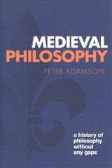 Medieval Philosophy: A history of philosophy without any gaps, Volume 4 цена и информация | Исторические книги | kaup24.ee