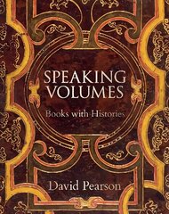 Speaking Volumes: Books with Histories hind ja info | Ajalooraamatud | kaup24.ee