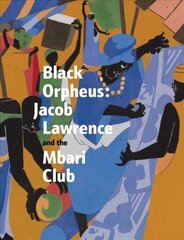 Black Orpheus: Jacob Lawrence and the Mbari Club hind ja info | Kunstiraamatud | kaup24.ee