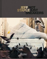 Jeff Staple: Not Just Sneakers цена и информация | Книги об искусстве | kaup24.ee