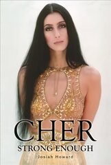 Cher: Strong Enough цена и информация | Биографии, автобиогафии, мемуары | kaup24.ee