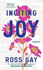 Inciting Joy: Essays hind ja info | Luule | kaup24.ee