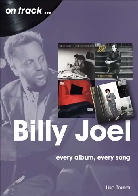 Billy Joel On Track: Every Album, Every Song цена и информация | Kunstiraamatud | kaup24.ee