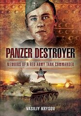 Panzer Destroyer - SHORT RUN RE-ISSUE: Memoirs of a Red Army Tank Commander hind ja info | Ajalooraamatud | kaup24.ee