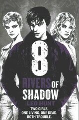 Eight Rivers of Shadow: Thirteen Days of Midnight Trilogy Book 2 hind ja info | Noortekirjandus | kaup24.ee