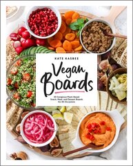 Vegan Boards: 50 Gorgeous Plant-Based Snack, Meal, and Dessert Boards for All Occasions цена и информация | Книги рецептов | kaup24.ee