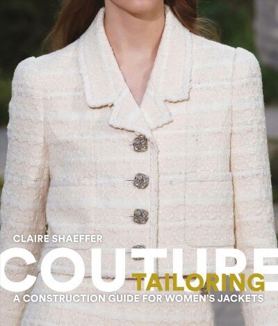 Couture Tailoring: A Construction Guide for Women's Jackets hind ja info | Moeraamatud | kaup24.ee