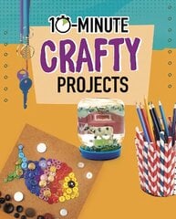 10-Minute Crafty Projects цена и информация | Книги для подростков и молодежи | kaup24.ee