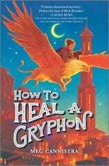 How to Heal a Gryphon Original ed. цена и информация | Книги для подростков и молодежи | kaup24.ee
