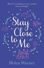 Stay Close to Me: the bestselling romantic read, perfect to curl up with this autumn Reissue цена и информация | Фантастика, фэнтези | kaup24.ee