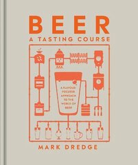 Beer A Tasting Course: A Flavour-Focused Approach to the World of Beer hind ja info | Retseptiraamatud  | kaup24.ee