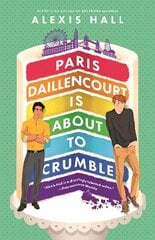 Paris Daillencourt Is About to Crumble: by the author of Boyfriend Material hind ja info | Romaanid | kaup24.ee