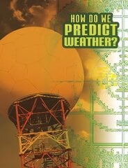 How Do We Predict Weather? цена и информация | Книги для подростков и молодежи | kaup24.ee