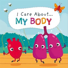 I Care About: My Body hind ja info | Noortekirjandus | kaup24.ee