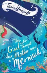 Girl Who Thought Her Mother Was a Mermaid цена и информация | Книги для подростков и молодежи | kaup24.ee