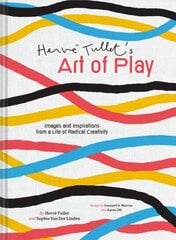 Herve Tullet's Art of Play: Images and Inspirations from a Life of Radical Creativity hind ja info | Kunstiraamatud | kaup24.ee