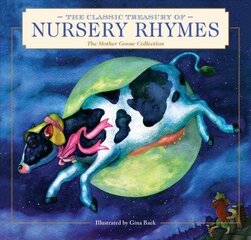 Classic Treasury of Nursery Rhymes: The Mother Goose Collection цена и информация | Книги для малышей | kaup24.ee