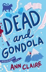 Dead and Gondola: Cosy up with this gripping and unputdownable cozy mystery! цена и информация | Фантастика, фэнтези | kaup24.ee