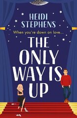 Only Way Is Up: An absolutely hilarious and feel-good romantic comedy цена и информация | Фантастика, фэнтези | kaup24.ee