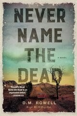 Never Name The Dead: A Novel hind ja info | Fantaasia, müstika | kaup24.ee
