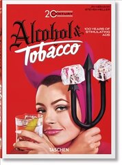 20th Century Alcohol & Tobacco Ads. 40th Ed. Multilingual edition цена и информация | Книги об искусстве | kaup24.ee