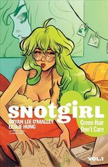 Snotgirl Volume 1: Green Hair Don't Care: Green Hair Don't Care, Volume 1 цена и информация | Фантастика, фэнтези | kaup24.ee