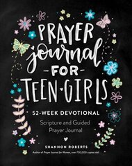 Prayer Journal for Teen Girls: 52-Week Scripture, Devotional, & Guided Prayer Journal hind ja info | Noortekirjandus | kaup24.ee