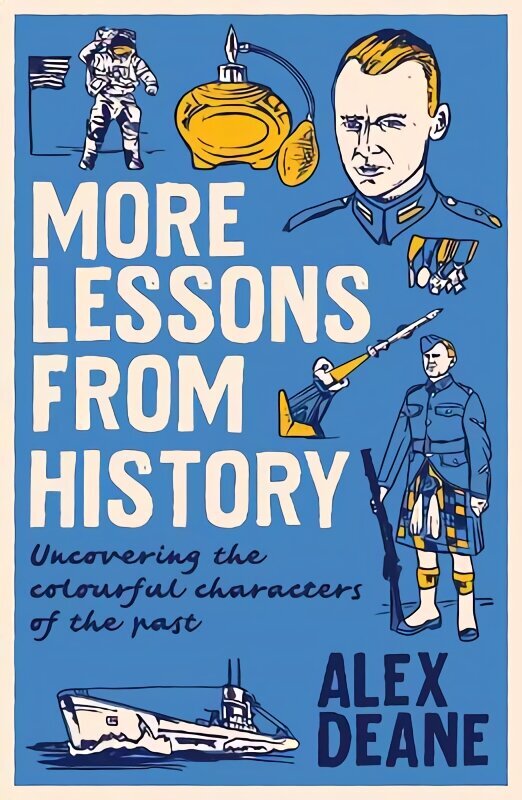 More Lessons from History: Uncovering the colourful characters of the past hind ja info | Fantaasia, müstika | kaup24.ee