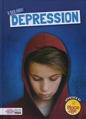 Book About Depression hind ja info | Noortekirjandus | kaup24.ee