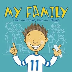 My Family: Love and Care, Give and Share цена и информация | Книги для малышей | kaup24.ee