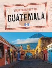 Your Passport to Guatemala hind ja info | Noortekirjandus | kaup24.ee