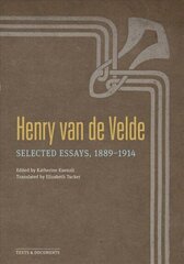 Henry Van de Velde: Selected Essays, 1889-1914 hind ja info | Kunstiraamatud | kaup24.ee