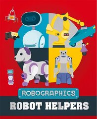 Robographics: Robot Helpers цена и информация | Книги для подростков и молодежи | kaup24.ee