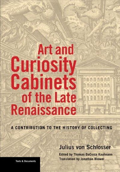 Art and Curiosity Cabinets of the Late Renaissance - A Contribution to the History of Collecting hind ja info | Entsüklopeediad, teatmeteosed | kaup24.ee