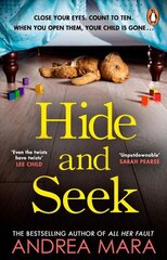 Hide and Seek: The unmissable new crime thriller for 2022 from the top ten Sunday Times bestselling author of All Her Fault цена и информация | Фантастика, фэнтези | kaup24.ee