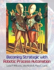 Becoming Strategic with Robotic Process Automation цена и информация | Книги по экономике | kaup24.ee