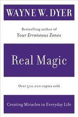 Real Magic: Creating Miracles in Everyday Life hind ja info | Eneseabiraamatud | kaup24.ee