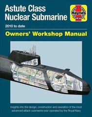 Astute Class Nuclear Submarine: 2010 to Date hind ja info | Ajalooraamatud | kaup24.ee