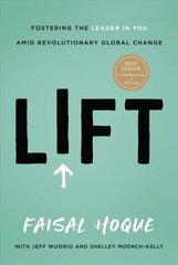 Lift: Fostering the Leader in You Amid Revolutionary Global Change hind ja info | Majandusalased raamatud | kaup24.ee
