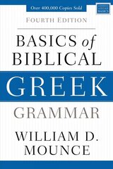 Basics of Biblical Greek Grammar: Fourth Edition hind ja info | Võõrkeele õppematerjalid | kaup24.ee