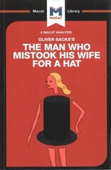Analysis of Oliver Sacks's The Man Who Mistook His Wife for a Hat and Other Clinical Tales hind ja info | Ühiskonnateemalised raamatud | kaup24.ee
