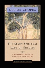 Seven Spiritual Laws of Success: A Pocketbook Guide to Fulfilling Your Dreams One Hour of Wisdom ed. hind ja info | Eneseabiraamatud | kaup24.ee