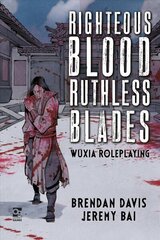 Righteous Blood, Ruthless Blades: Wuxia Roleplaying цена и информация | Книги о питании и здоровом образе жизни | kaup24.ee